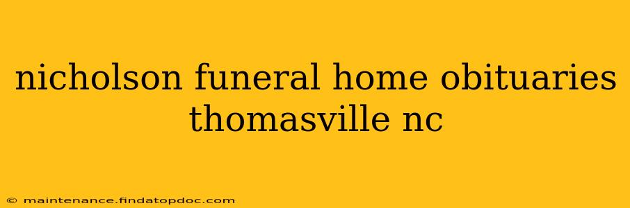 nicholson funeral home obituaries thomasville nc
