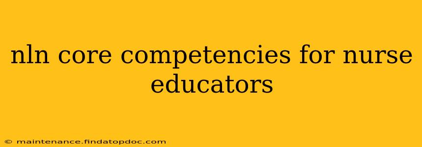 nln core competencies for nurse educators
