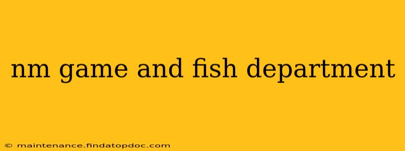 nm game and fish department