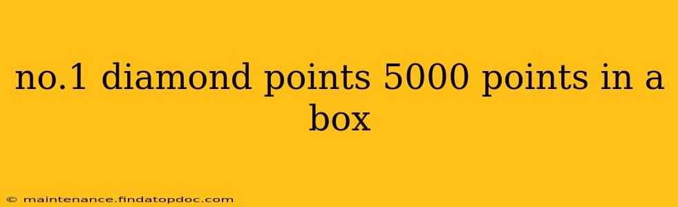 no.1 diamond points 5000 points in a box