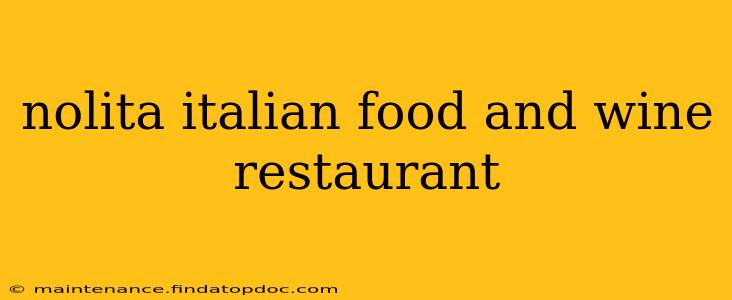 nolita italian food and wine restaurant