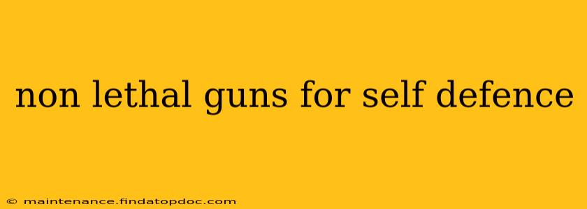non lethal guns for self defence