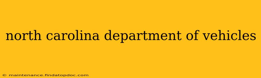 north carolina department of vehicles