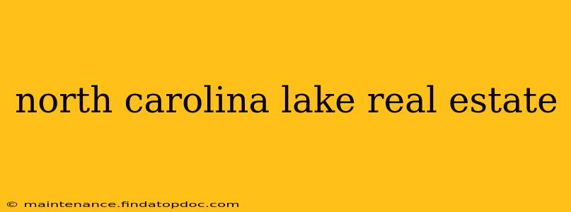 north carolina lake real estate