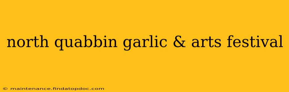 north quabbin garlic & arts festival