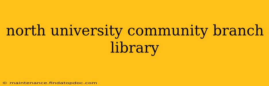 north university community branch library