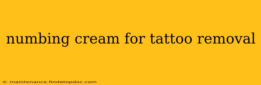 numbing cream for tattoo removal