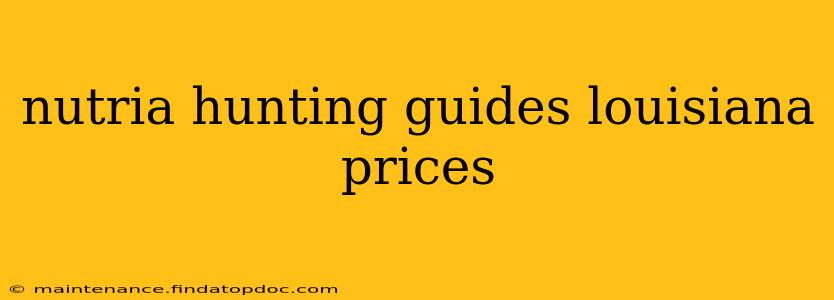 nutria hunting guides louisiana prices