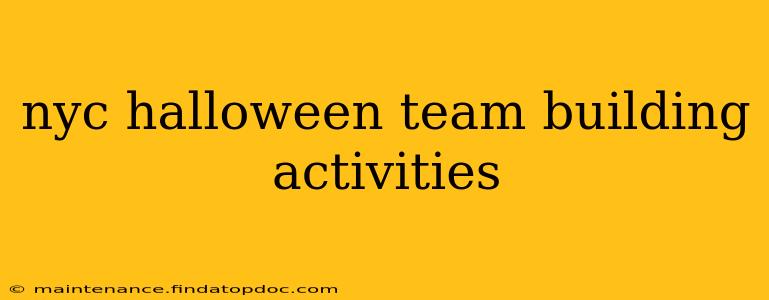 nyc halloween team building activities