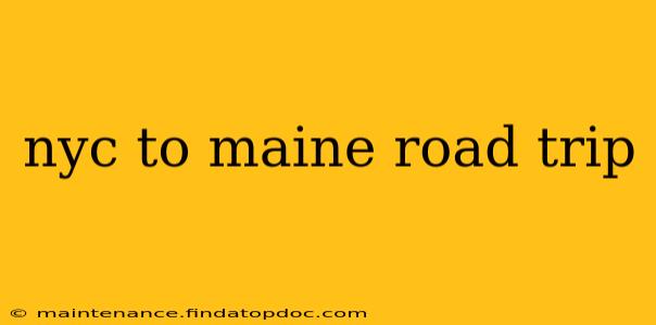 nyc to maine road trip