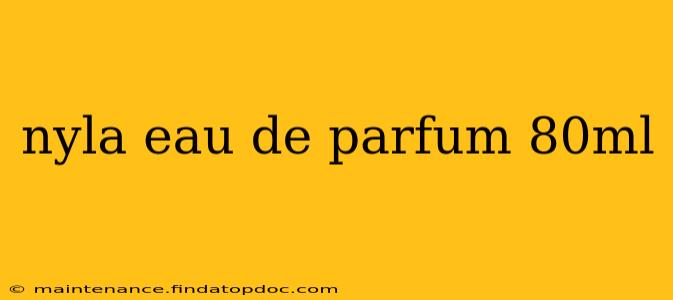 nyla eau de parfum 80ml
