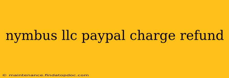 nymbus llc paypal charge refund