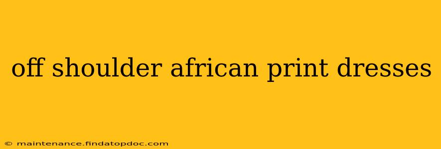 off shoulder african print dresses