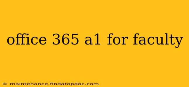 office 365 a1 for faculty
