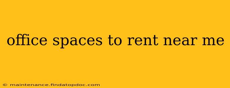 office spaces to rent near me