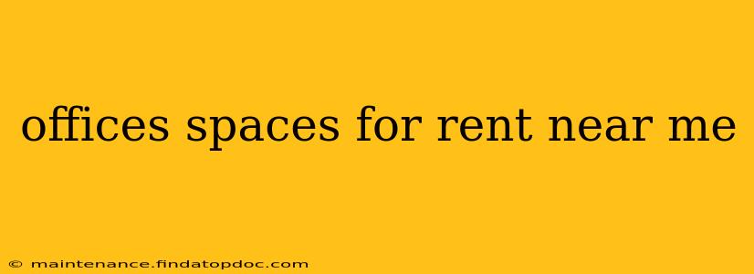 offices spaces for rent near me
