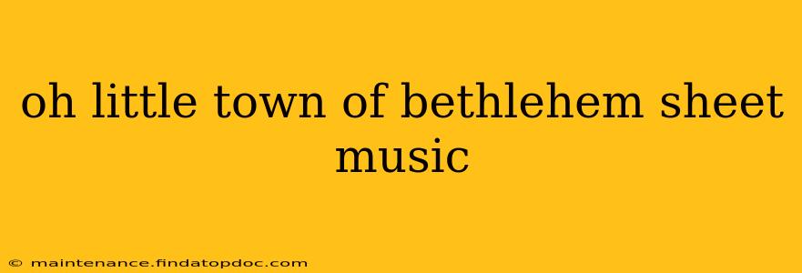 oh little town of bethlehem sheet music