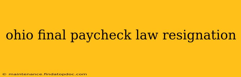 ohio final paycheck law resignation