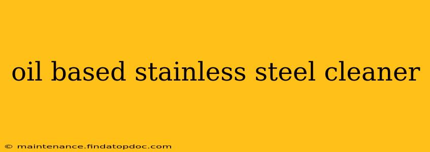 oil based stainless steel cleaner