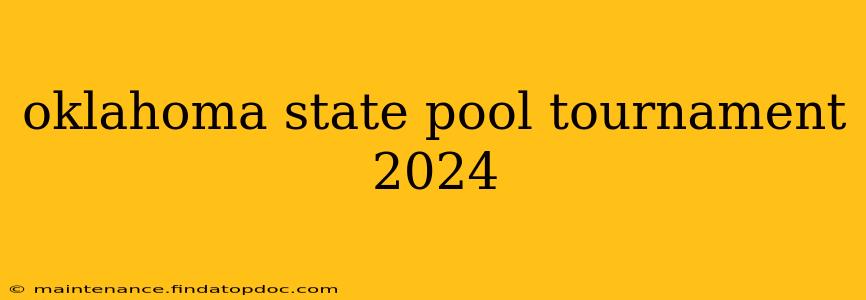 oklahoma state pool tournament 2024