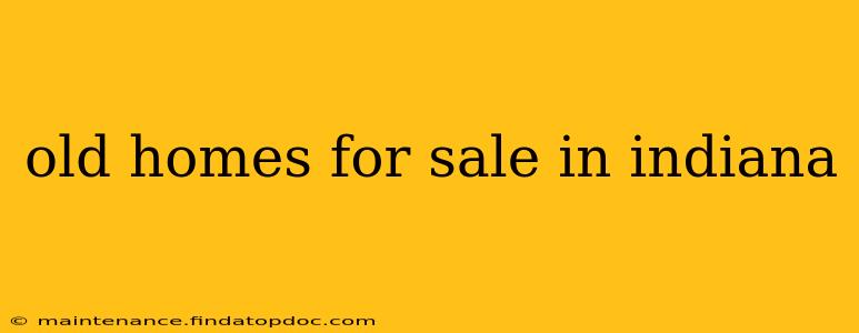 old homes for sale in indiana