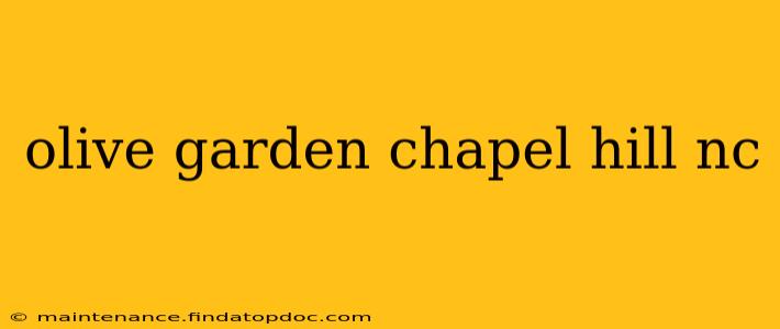 olive garden chapel hill nc