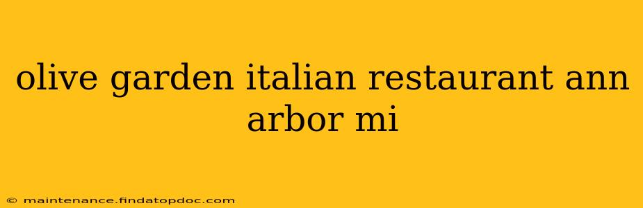 olive garden italian restaurant ann arbor mi