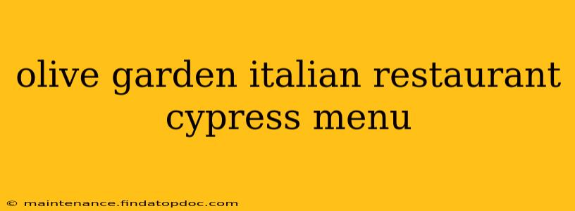 olive garden italian restaurant cypress menu