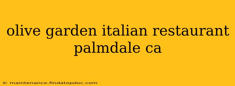 olive garden italian restaurant palmdale ca