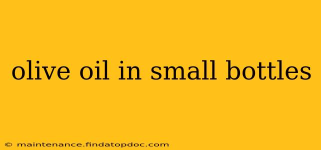 olive oil in small bottles