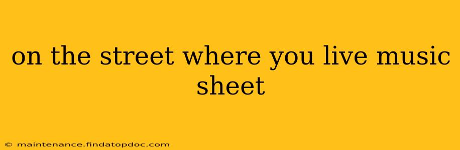 on the street where you live music sheet