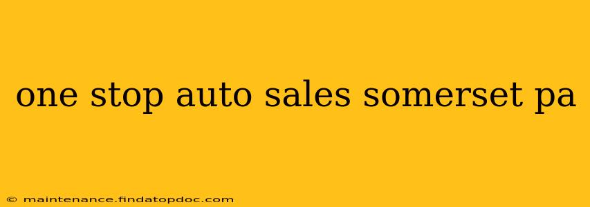 one stop auto sales somerset pa