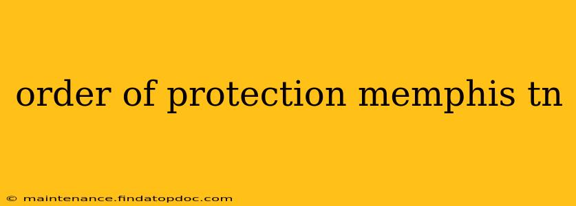 order of protection memphis tn