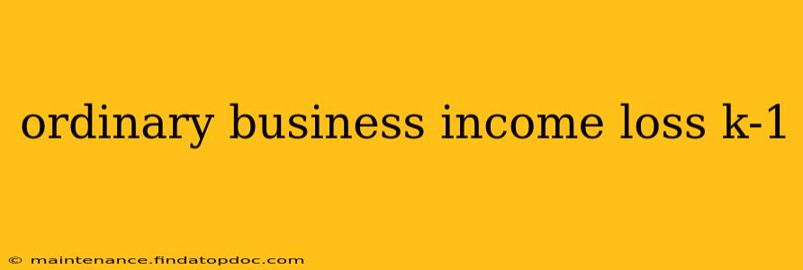 ordinary business income loss k-1