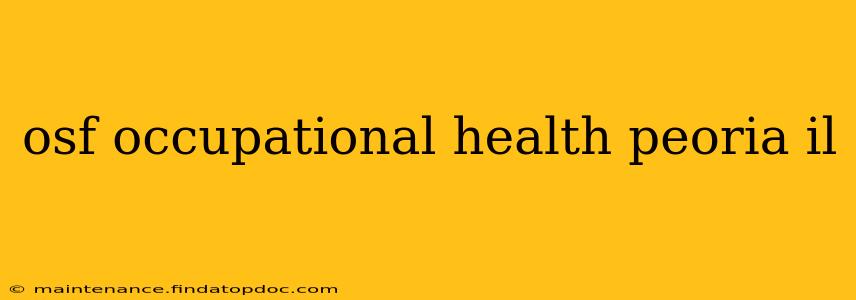 osf occupational health peoria il