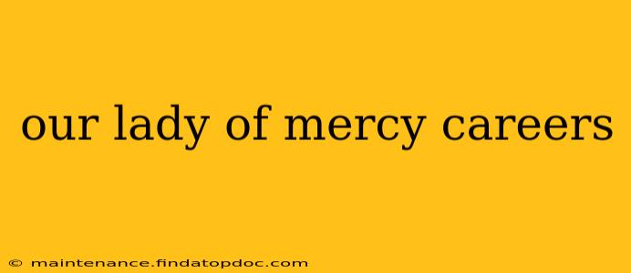 our lady of mercy careers