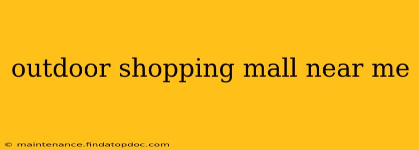 outdoor shopping mall near me