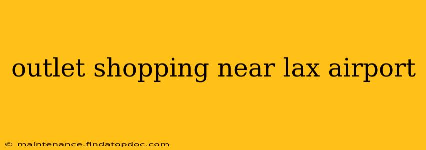 outlet shopping near lax airport