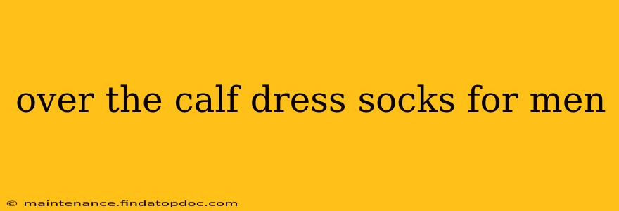 over the calf dress socks for men