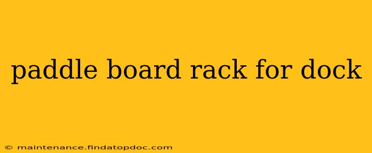paddle board rack for dock