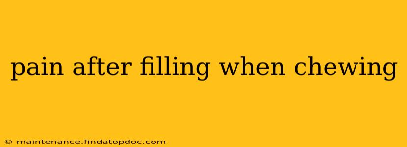 pain after filling when chewing