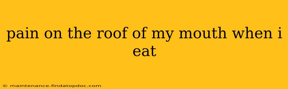 pain on the roof of my mouth when i eat