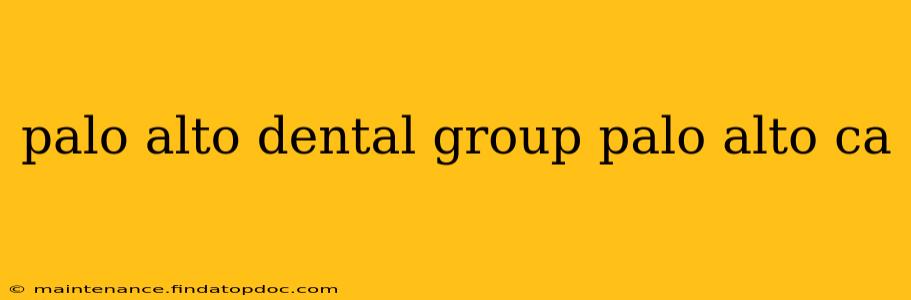 palo alto dental group palo alto ca