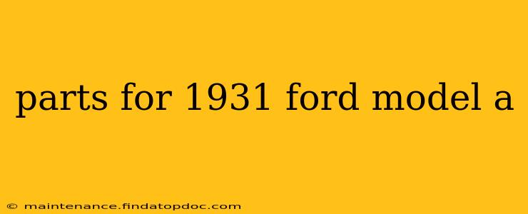 parts for 1931 ford model a