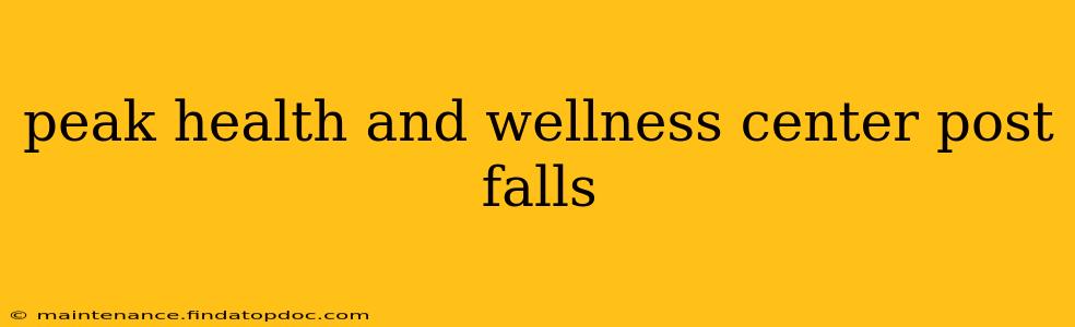 peak health and wellness center post falls