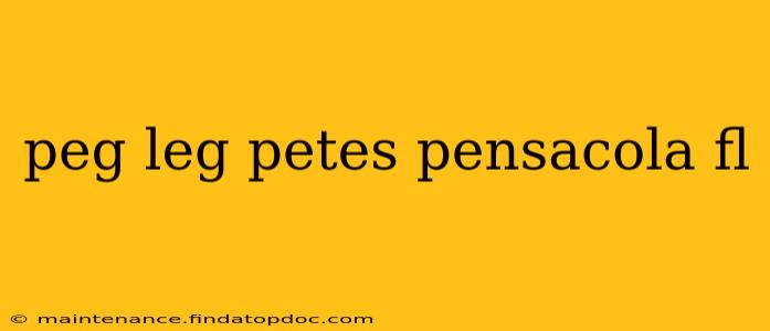 peg leg petes pensacola fl