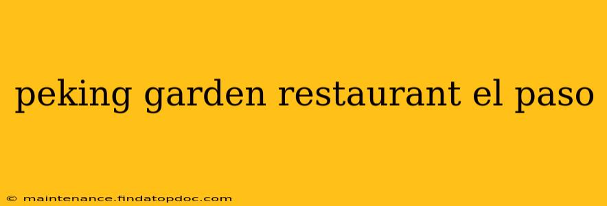 peking garden restaurant el paso