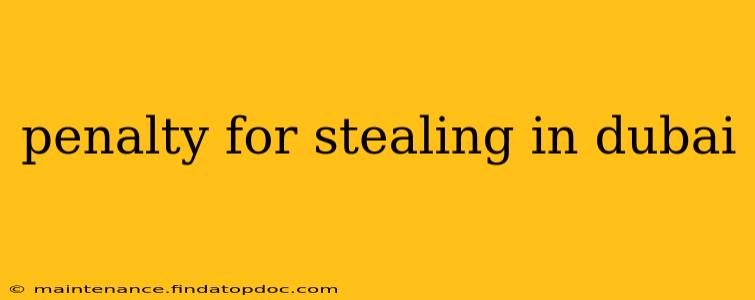 penalty for stealing in dubai
