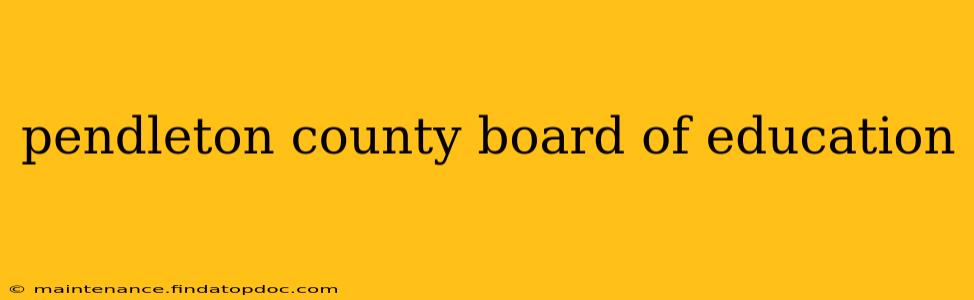 pendleton county board of education