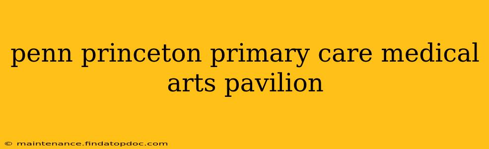 penn princeton primary care medical arts pavilion